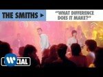 What Difference Does It Make? – Smiths