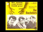 No Arms Can Ever Hold You – Bachelors
